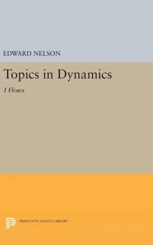 Topics in Dynamics de Edward Nelson