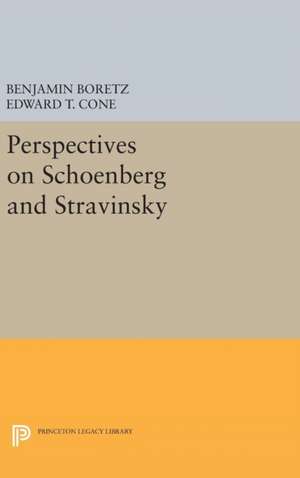 Perspectives on Schoenberg and Stravinsky de Benjamin Boretz