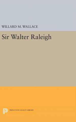 Sir Walter Raleigh de Willard Mosher Wallace