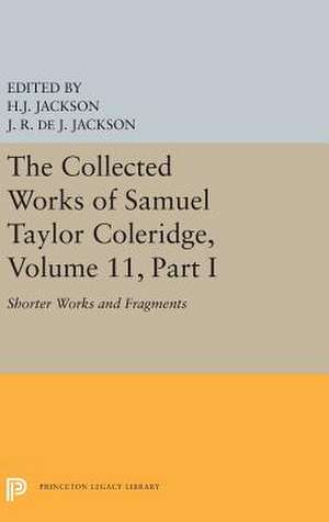 The Collected Works of Samuel Taylor Coleridge, – Shorter Works and Fragments: Volume I de Samuel Taylor Coleridge