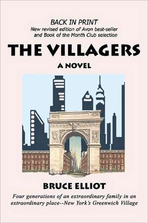 The Villagers: A Novel of Greenwich Village de Bruce Elliot