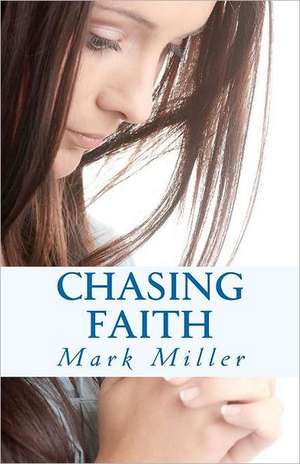 CHASING FAITH