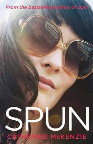 Spun de Catherine McKenzie