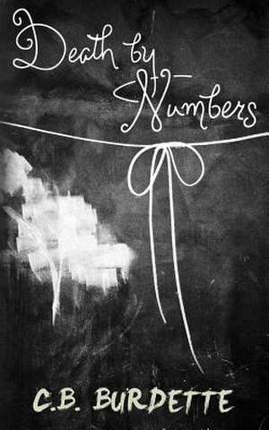 Death by Numbers de C. B. Burdette