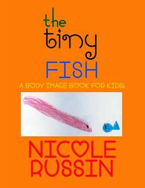 The Tiny Fish de Nicole Russin