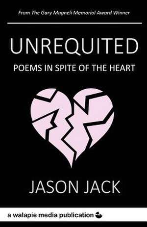 Unrequited de Jason Jack