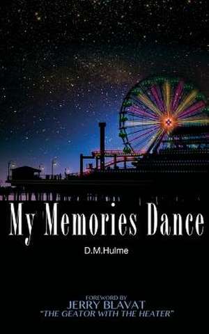 My Memories Dance de D. M. Hulme