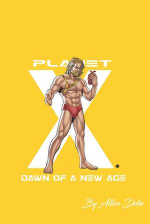 Planet X de Allen Debe