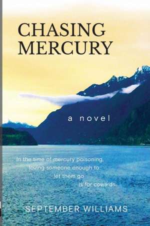 Chasing Mercury de September Williams