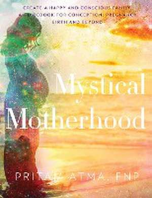 Mystical Motherhood de Chelsea Ann Wiley