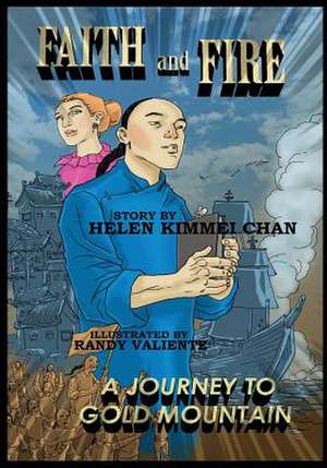 FAITH and FIRE de Helen Kimmei Chan