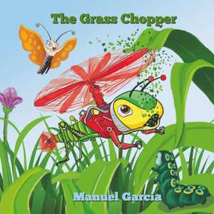 THE GRASS CHOPPER de Manuel Garcia