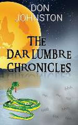 The Dar Lumbre Chronicles de Don Johnston