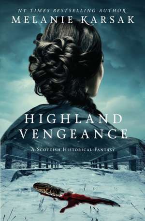 Highland Vengeance de Melanie Karsak