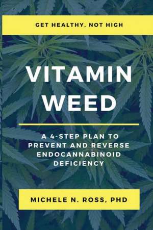 Vitamin Weed de Michele N. Ross