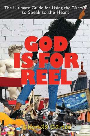 God is For REEL de Shonda Carter