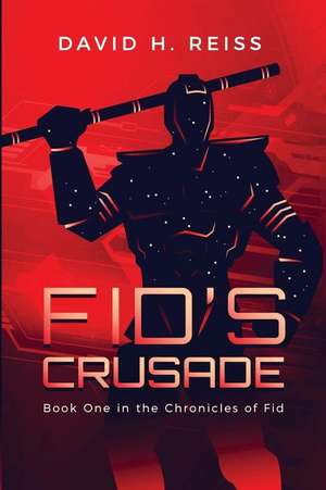 Fid's Crusade de David H Reiss