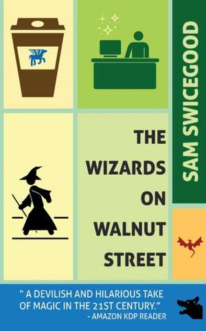 The Wizards on Walnut Street de Sam Swicegood