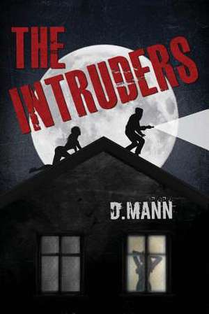 The Intruders de D. Mann