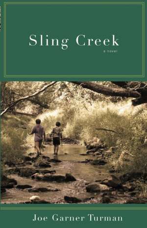 Sling Creek de Joe Garner Turman