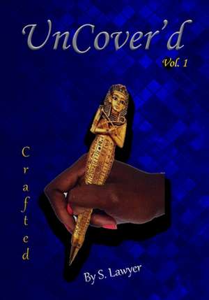 UnCover'd Vol.1 de S. Lawyer