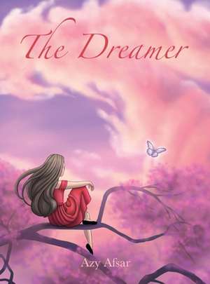 The Dreamer de Azy Afsar