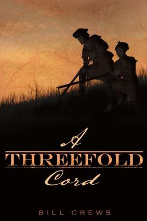A Threefold Cord de Bill Crews