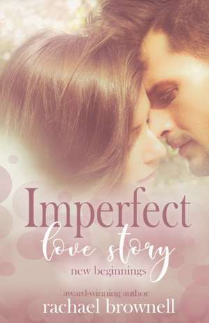 Brownell, R: Imperfect Love Story