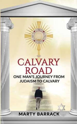 Calvary Road de Marty Barrack