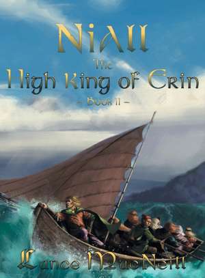 Niall the High King of Erin de Lance J MacNeill