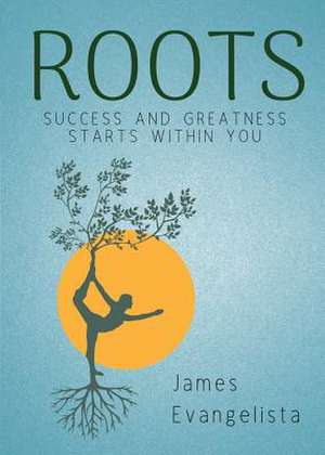 Roots de James Evangelista