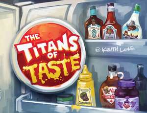 The Titans of Taste de Keith Lowe