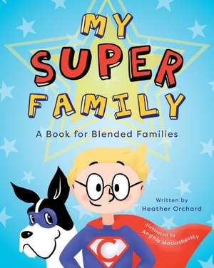 My SUPER Family de Heather Orchard