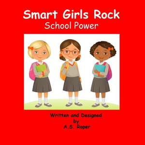 Smart Girls Rock de A. S. Roper