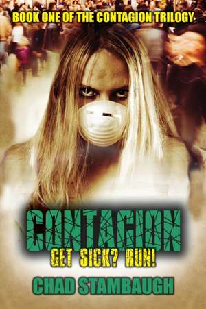 Contagion de Chad Stamabaugh