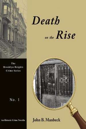 Death on the Rise de John B. Manbeck