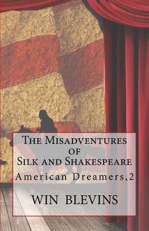 The Misadventures of Silk and Shakespeare