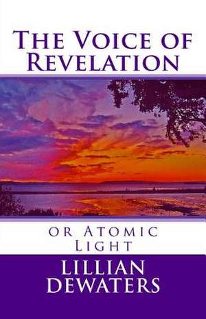 The Voice of Revelation de Lillian Dewaters