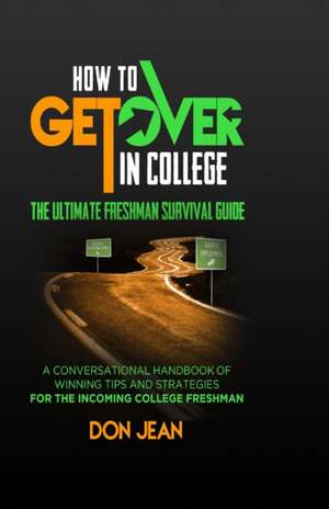 How To Get Over In College de Don Jean