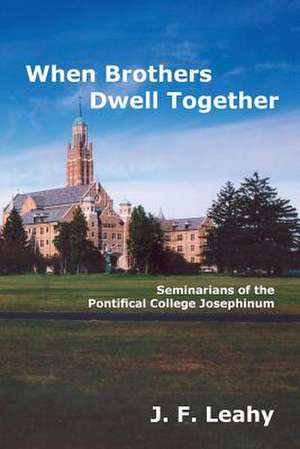 When Brothers Dwell Together de J. F. Leahy