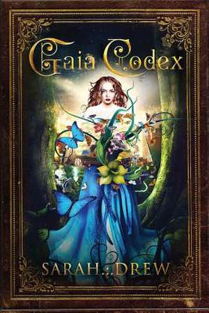 Gaia Codex de Sarah Drew