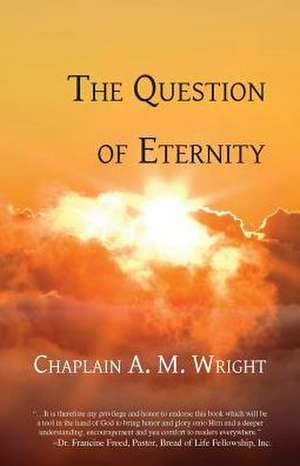 The Question of Eternity de A M Wright