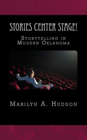 Stories Center Stage de Marilyn A. Hudson