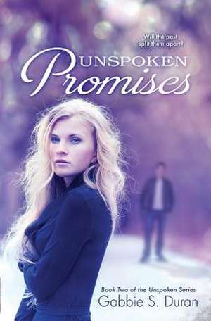 Unspoken Promises de Gabbie S. Duran