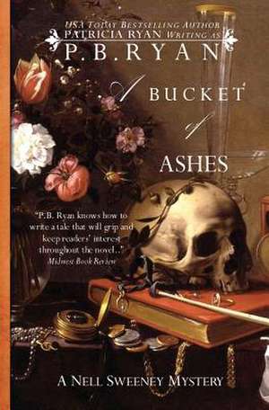 A Bucket of Ashes de P. B. Ryan