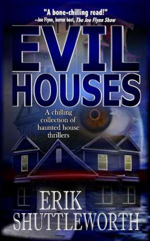 Evil Houses: How to Operate in the Gifts de Erik Shuttleworth