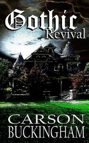 Gothic Revival de Carson Buckingham