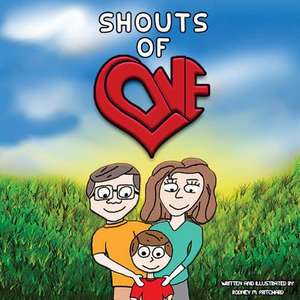 Shouts of Love de Rodney M. Pritchard