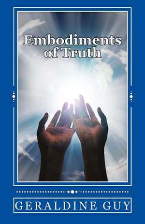 Embodiments of Truth de Geraldine Guy