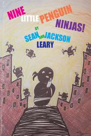 Nine Little Penguin Ninjas de Sean Leary